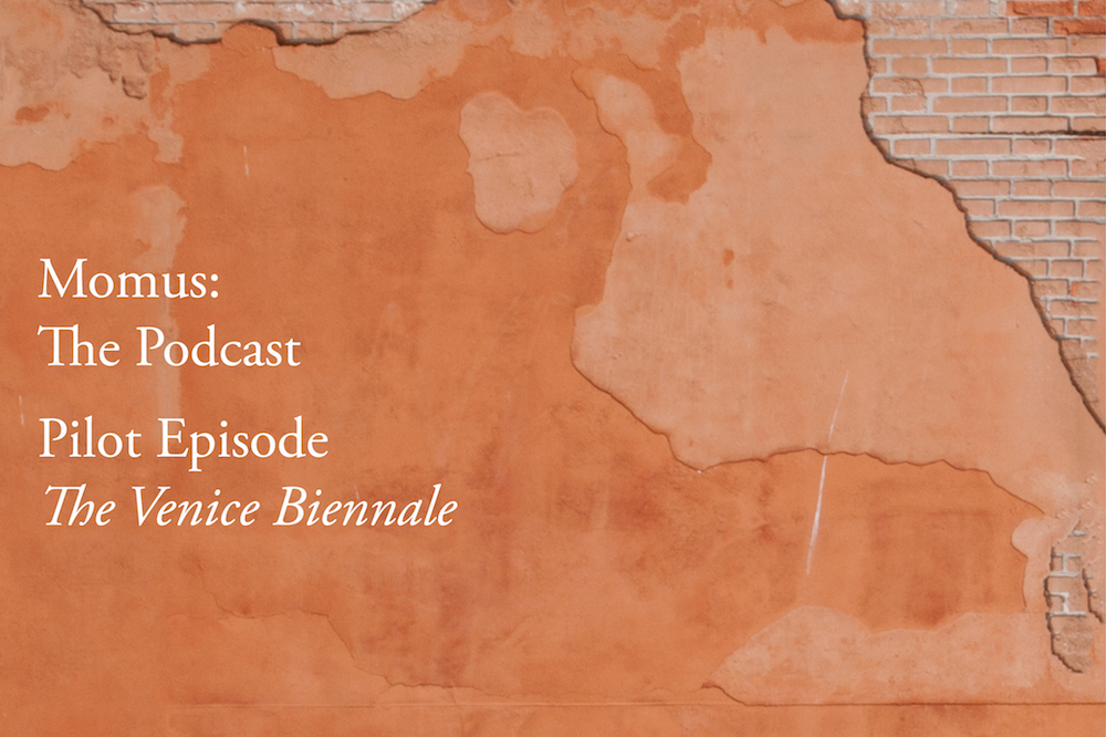 Momus: The Podcast: The Venice Biennale