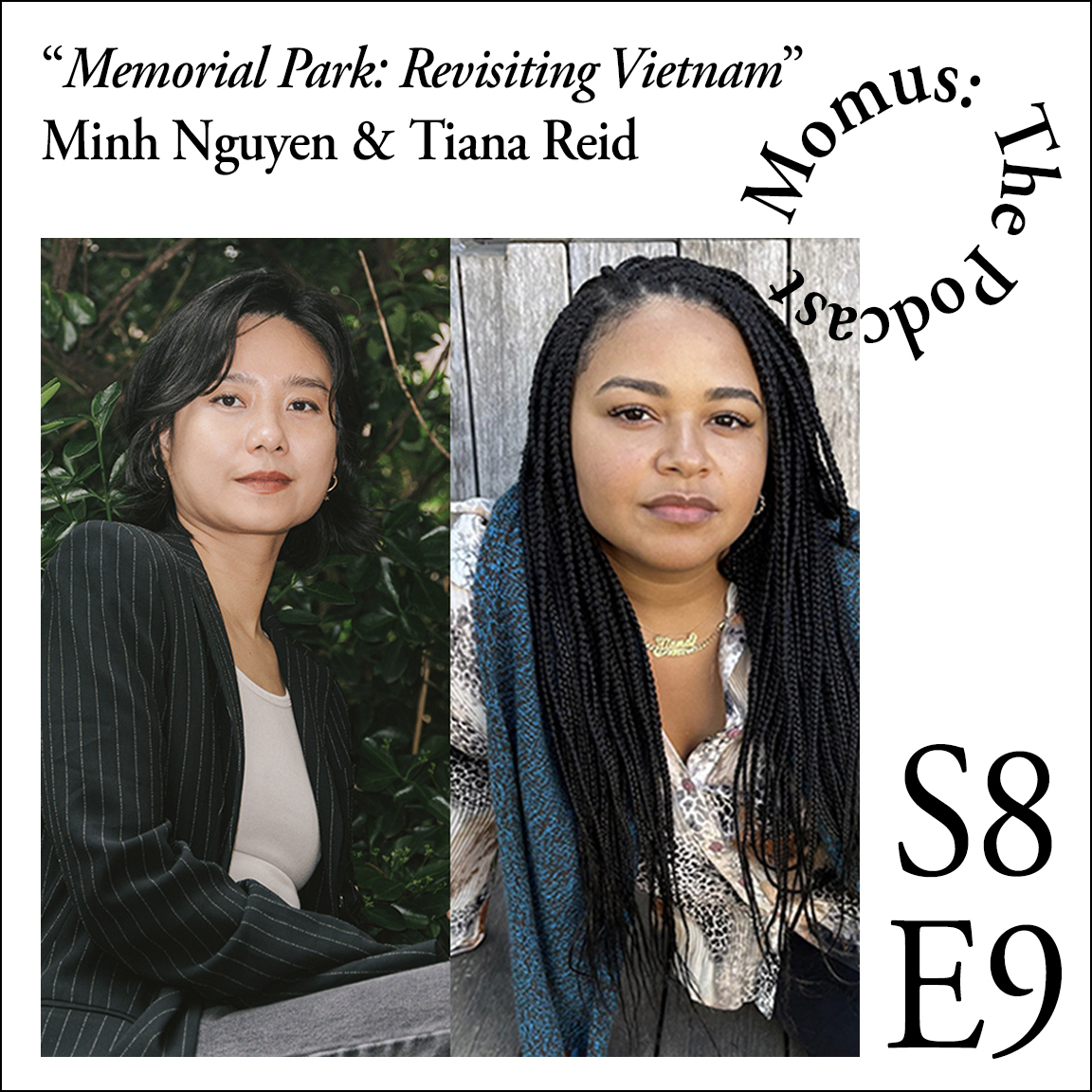 "Memorial Park: Revisiting Vietnam" Minh Nguyen and Tiana Reid