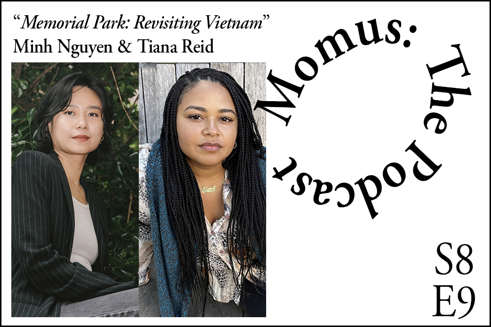 "Memorial Park: Revisiting Vietnam" Minh Nguyen and Tiana Reid