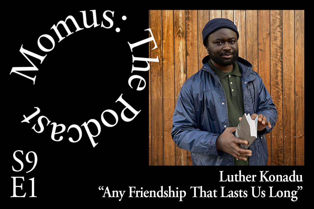 "Any Friendship That Lasts Us Long" Luther Konadu