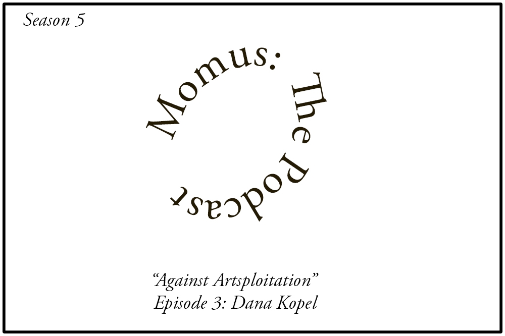 "Against Artsploitation" Dana Kopel